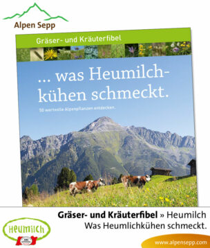 Heumilch Fibel - Lesebuch: Gräserfibel Kräuterfibel, was Heumilchkühen schmeckt
