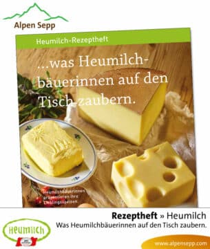 Heumilch Rezeptheft: Was Heumilchbäuerinnen auf den Tisch zaubern