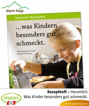 Rezeptheft Heumilch: Was Kindern besonders gut schmeckt