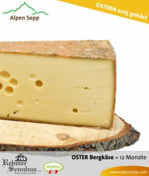 OSTER Bergkäse aus 2015, 12 Monate gereift